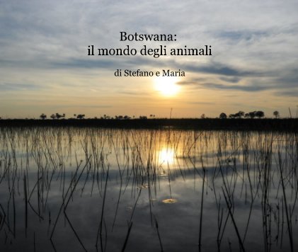 Botswana: il mondo degli animali book cover
