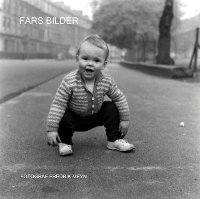 FARS BILDER FOTOGRAF FREDRIK MEYN book cover
