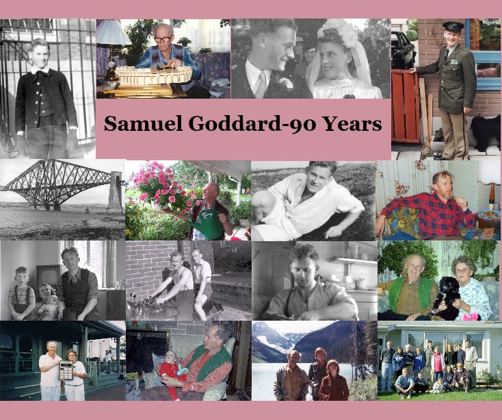 Ver Samuel Goddard-90 Years por The Goddard Family