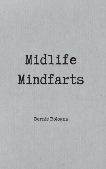 View Midlife Mindfarts 1 by Lee Bowman