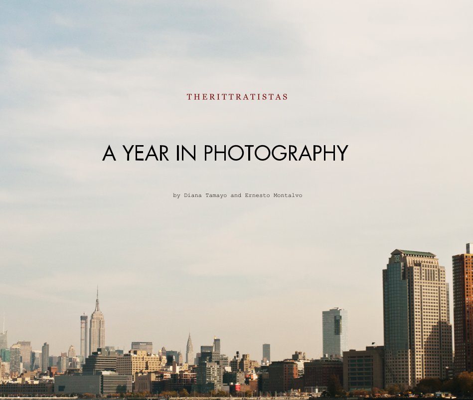 View A YEAR IN PHOTOGRAPHY by Diana Tamayo and Ernesto Montalvo