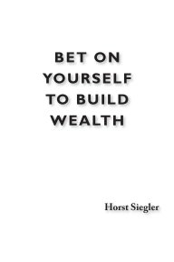 Bet on Yourself to Build Wealth book cover