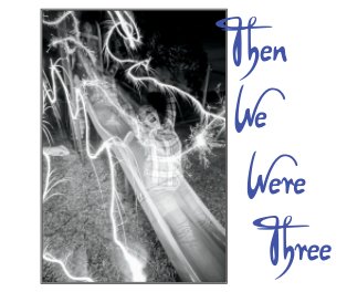 Then We Were Three book cover