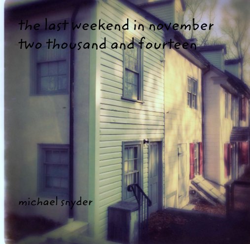 Ver the last weekend in november
two thousand and fourteen por michael snyder