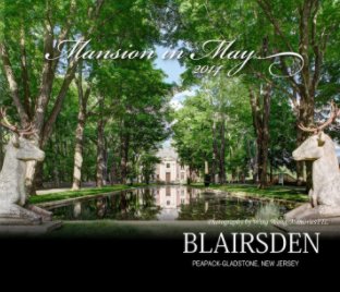 Mansion in May 2014  Blairsden, Peapack-Gladstone,  New Jersey - Designer Showhouse and Gardens book cover