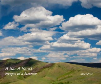 A Bar A Ranch Images of a Summer Mac Stone book cover