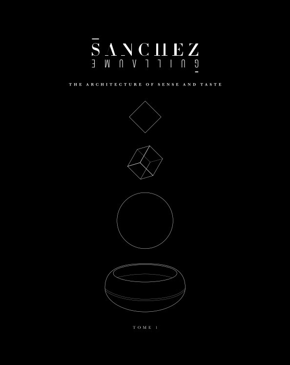 View The Architecture Of Sense And Taste by GUILLAUME SANCHEZ