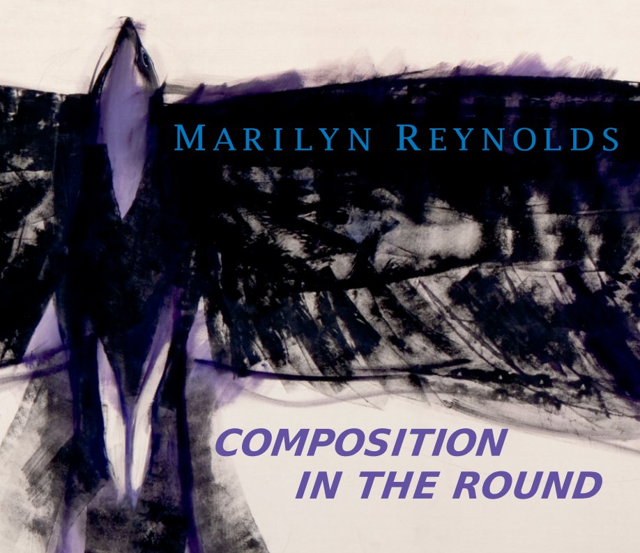 View COMPOSITION IN THE ROUND by Marilyn Reynolds