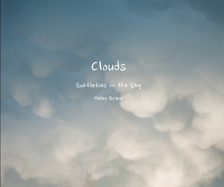 View Clouds by Haley Grace
