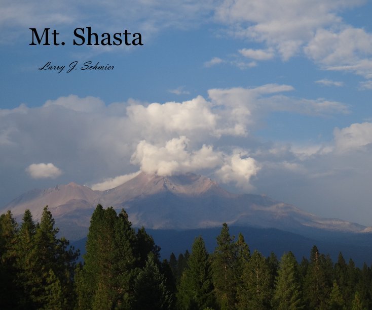View Mt. Shasta by Larry J. Schmier