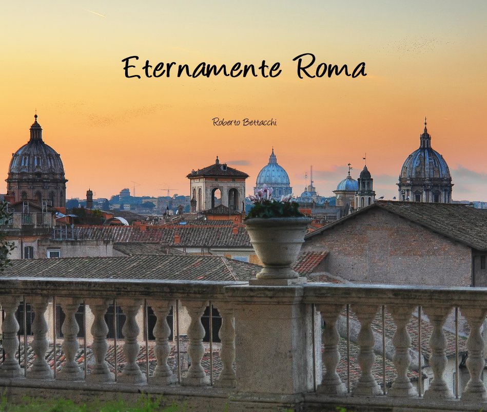 Ver Eternamente Roma por Roberto Bettacchi