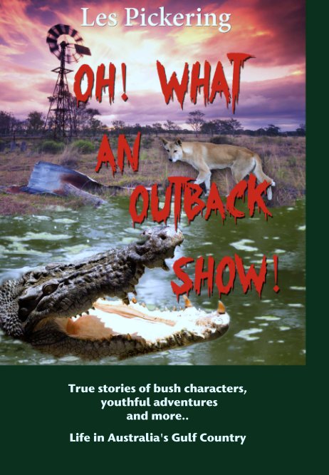 Ver Oh What An Outback Show por Les Pickering