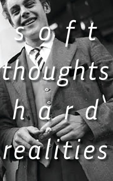 View Soft Thoughts. Hard Realities. 3 by Margarita Kruchinskaya