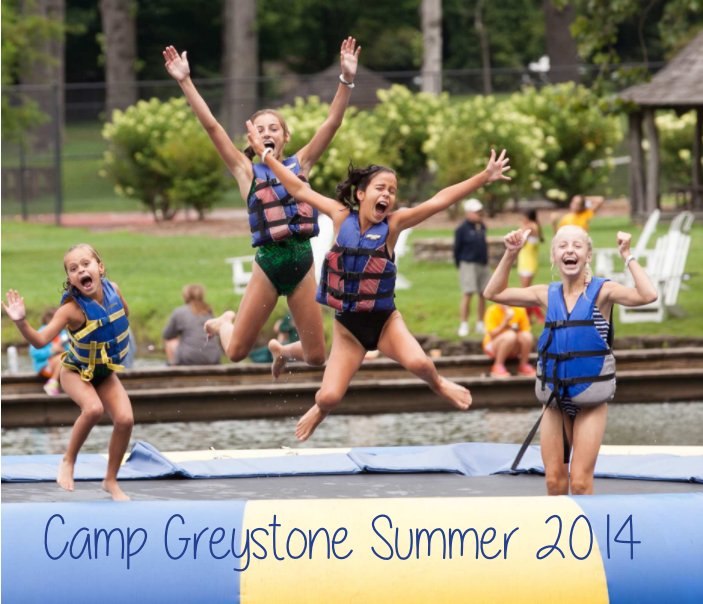 View Camp Greystone Photo Book 2014 by Camp Greystone