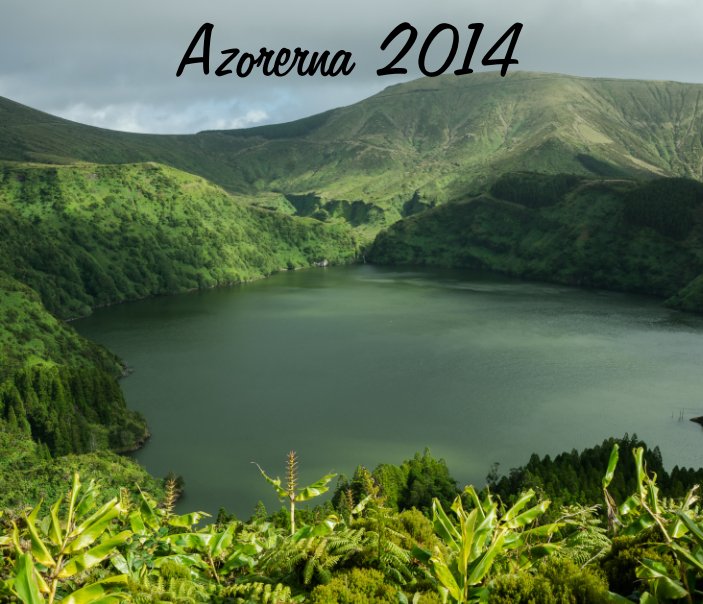 View Azorerna 2014 by Lars-Olof Landgren