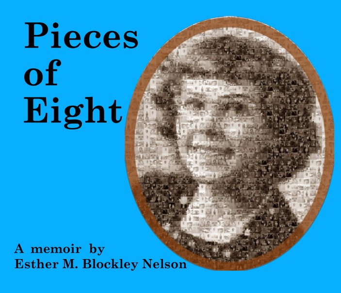 View Pieces of Eight by Esther M. Nelson