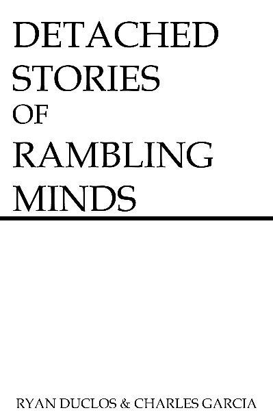 Ver Detached Stories of Rambling Minds por Ryan Duclos & Charles Garcia