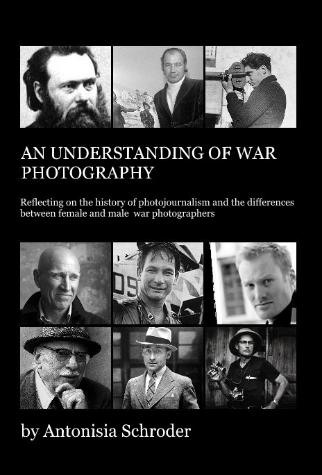 Ver AN UNDERSTANDING OF WAR PHOTOGRAPHY por Antonisia Schroder