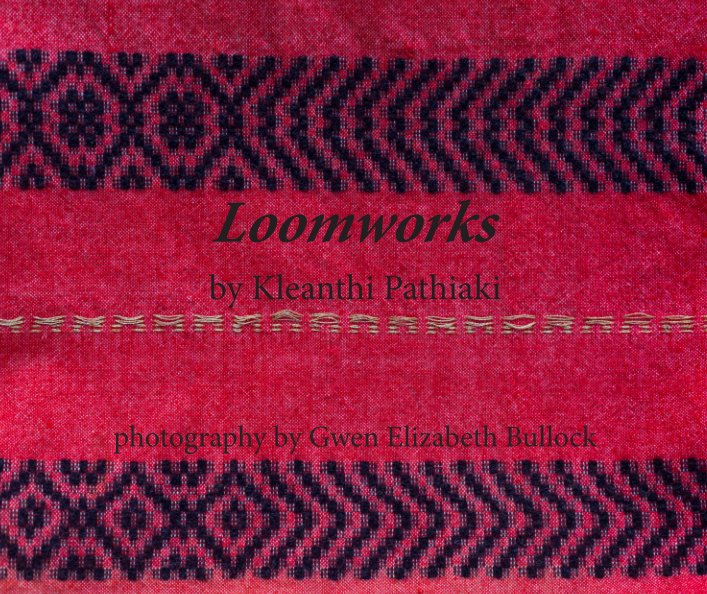 View Loomworks by Gwen Elizabeth Bullock