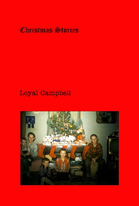 View Christmas Stories by Loyal Campbell