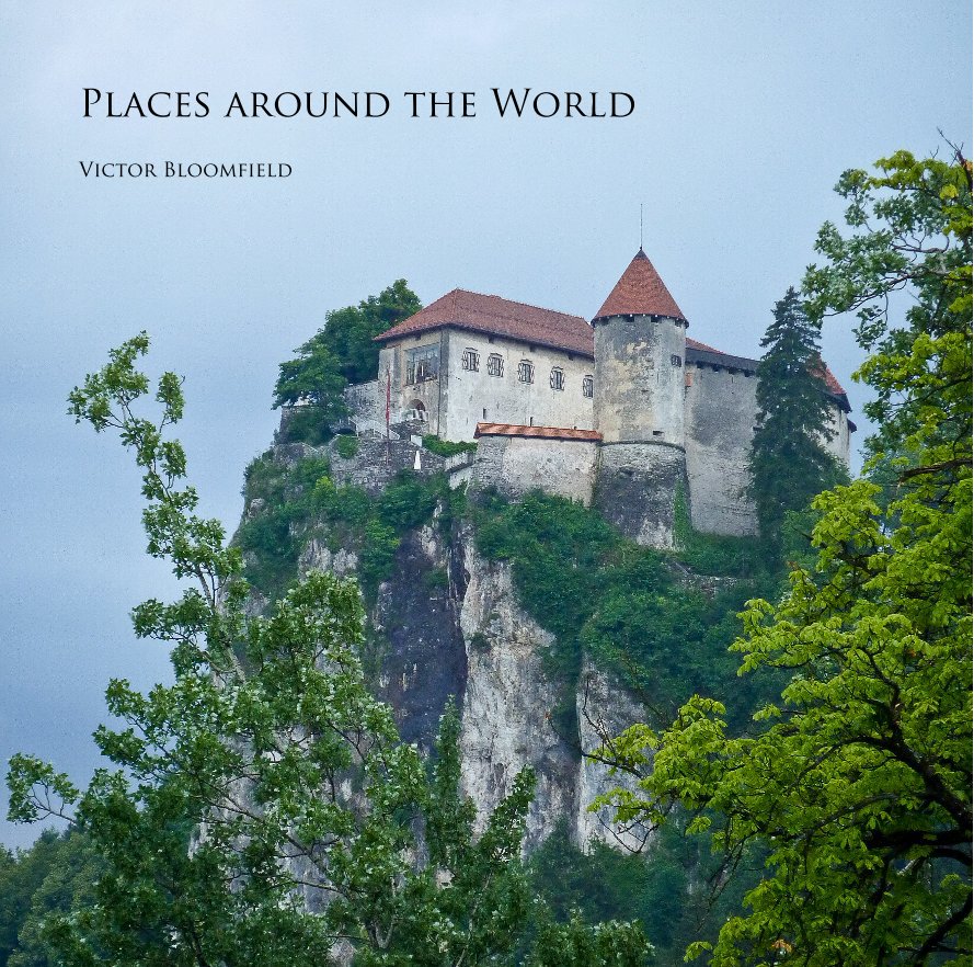 View Places around the World by Victor Bloomfield
