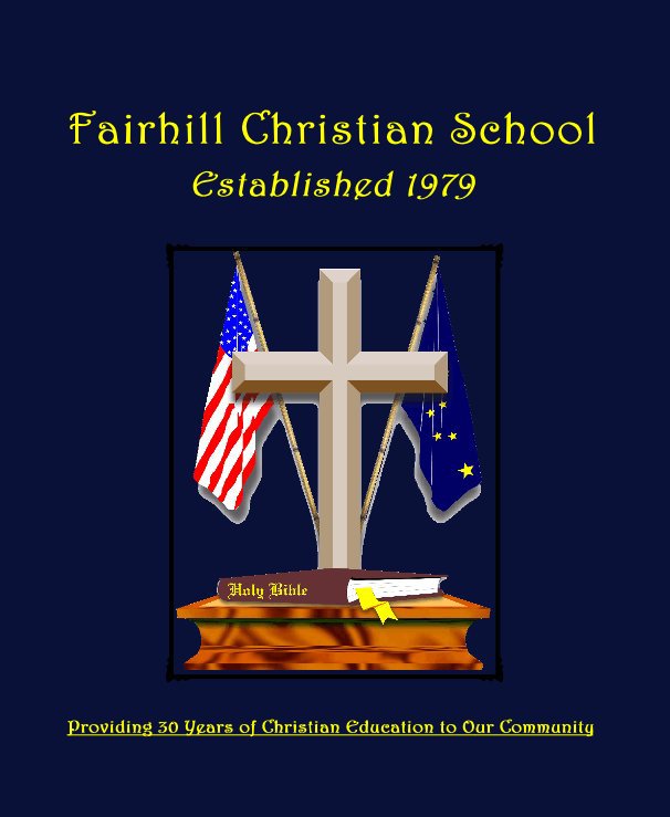 Ver Fairhill Christian School por Providing 30 Years of Christian Education to Our Community