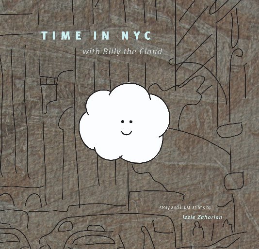 View Time in NYC with Billy the Cloud by Izzie Zahorian