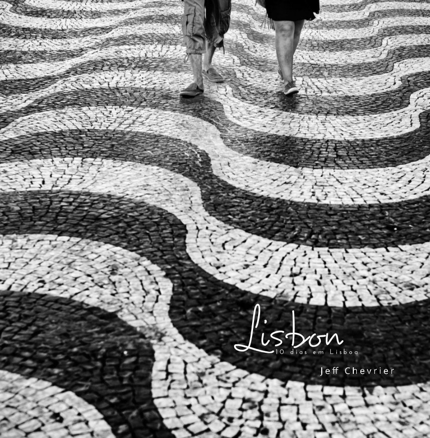 Ver Lisbon — 10 dias em Lisboa por Jeff Chevrier
