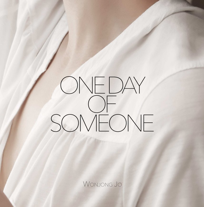 Visualizza ONE DAY OF SOMEONE di Wonjong Jo