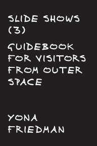 SLIDE SHOWS (3) GUIDEBOOK FOR VISITORS FROM OUTER SPACE book cover