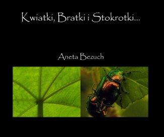 Kwiatki, Bratki i Stokrotki... book cover