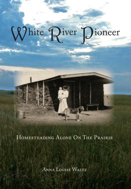 View White River Pioneer by Anna Louise Waltz