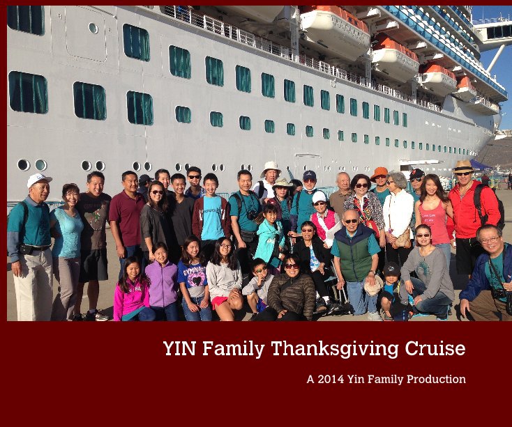 Ver YIN Family Thanksgiving Cruise por A 2014 Yin Family Production
