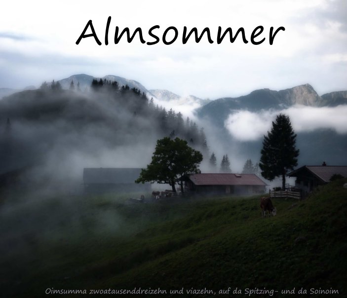 Ver Almsommer 2013 und 2014 por Reinhard Ressel