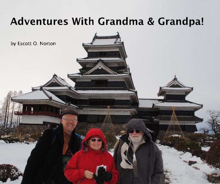 View Adventures With Grandma and Grandpa! by Escott O. Norton