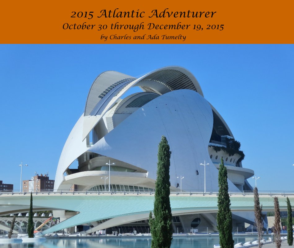 View 2015 Atlantic Adventurer October 30 through December 19, 2015 by Charles and Ada Tumelty