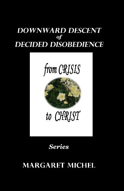 View Downward Descent of Decided Disobedience by Margaret Michel
