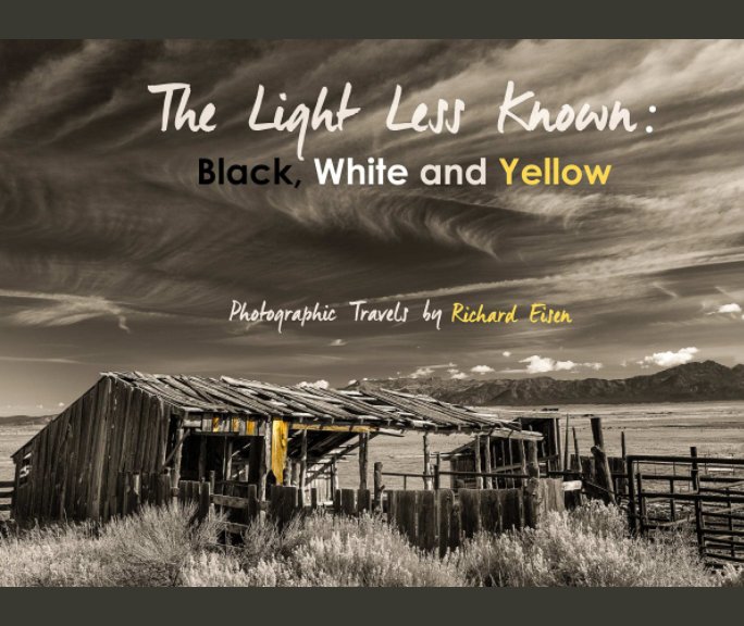 View The Light Less Known: Black, White and Yellow by Richard Eisen