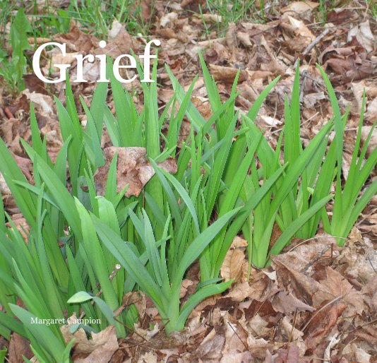 View Grief by Margaret Campion