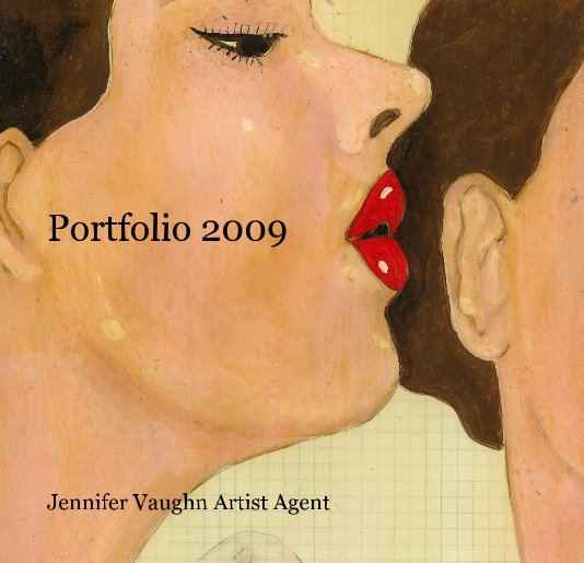 View Portfolio 2009 v1 by Jennifer Vaughn Artist Agent