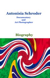 Antonisia Schroder Documentary and Art Photographer book cover