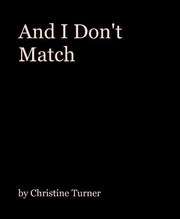 Ver And I Don't Match por Christine Turner