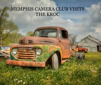 Memphis Camera Club Visits the Kroc book cover