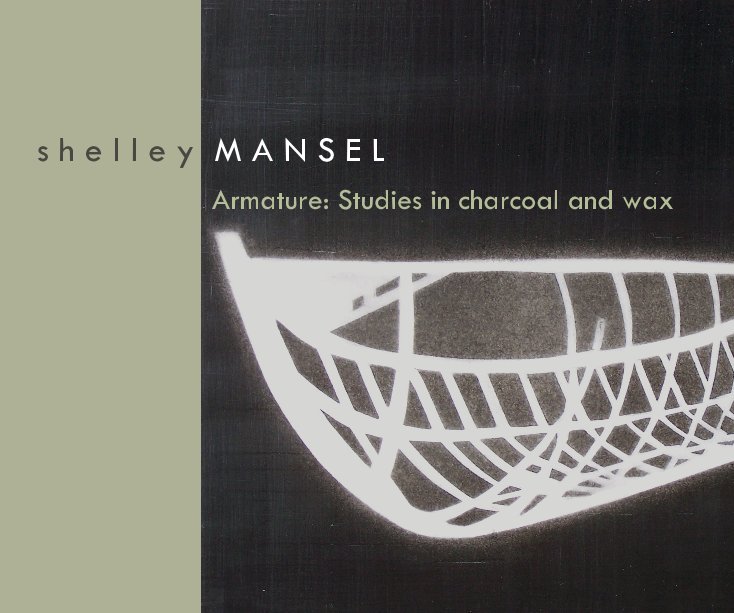 View ARMATURE by Shelley Mansel