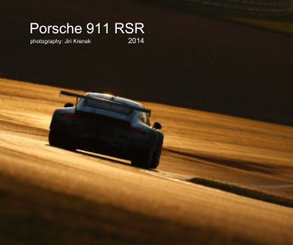 Porsche 911 RSR photography: Jiri Krenek 2014 book cover