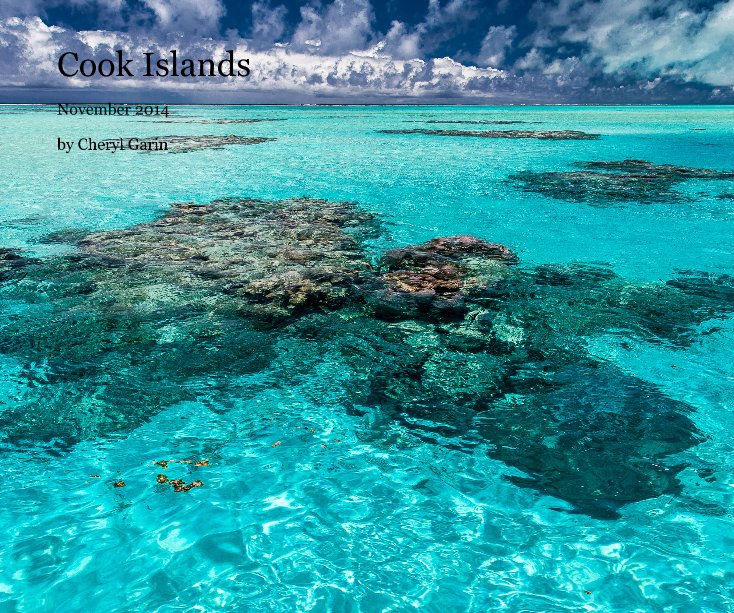 View Cook Islands by Cheryl Garin