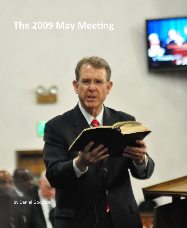 Ver The 2009 May Meeting por Daniel Goodwin