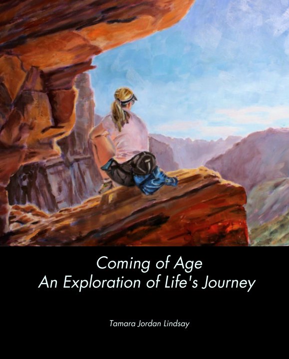 Ver Coming of Age 
An Exploration of Life's Journey por Tamara Jordan Lindsay