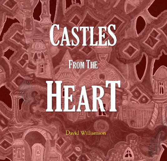 Ver Castles from the Heart por David Williamson