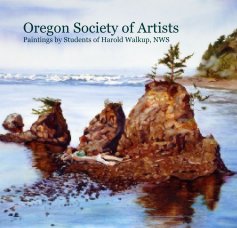 Oregon Society of ArtistsPaintings by Students of Harold Walkup, NWS book cover